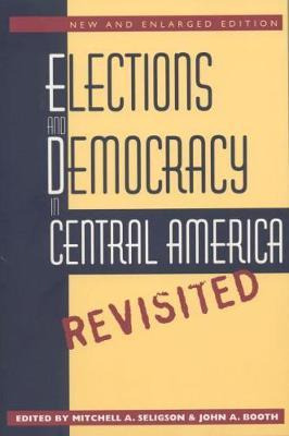 Libro Elections And Democracy In Central America, Revisit...