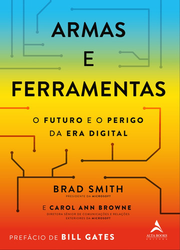 Armas e ferramentas: O futuro e o perigo da era digital, de Smith, Brad. Starling Alta Editora E Consultoria  Eireli, capa mole em português, 2021