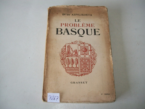 Le Problème Basque · Dr De Azpilikoeta· Grasset 1938 Intonso
