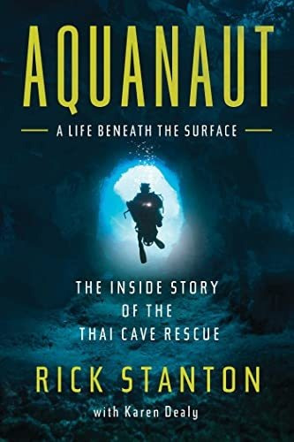 Book : Aquanaut The Inside Story Of The Thai Cave Rescue -.