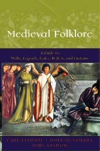 Medieval Folklore : A Guide To Myths, Legends, Tales, Beliefs, And Customs, De Carl Lindahl. Editorial Oxford University Press Inc, Tapa Dura En Inglés