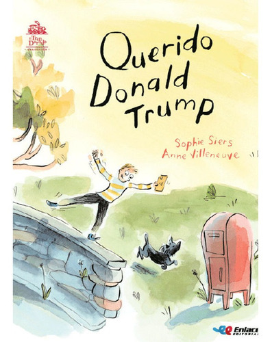 Querido Donald Trump Sophie Siers, Anne Villeneuve