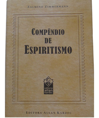 Compêndio De Espiritismo - Zalmino Zimmermann