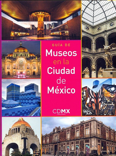 Guía De Museos En La Ciudad De México (libro Original)