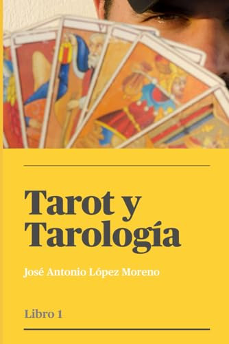 Tarot Y Tarología: Libro 1 (tarot Y Tarología: Grado Complet