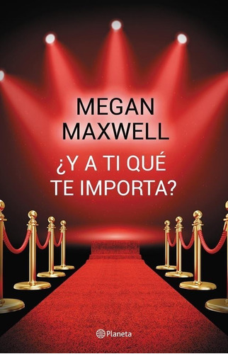 ¿y A Ti Qué Te Importa? - Megan Maxwell