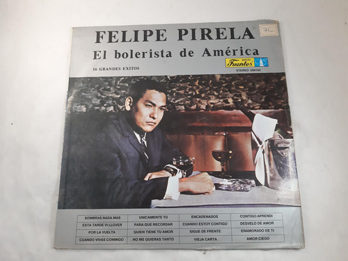 Vinilo Lp Felipe Pirela - El Bolerista De America Usado