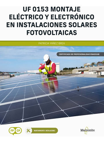 Uf 0153 Montaje Electrico Y Electronico En Instalaciones So, De Yañez Brea, Patricia. Editorial Marcombo, Tapa Blanda En Español