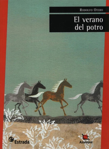 El Verano Del Potro, Rodolfo Otero. Editorial Estrada