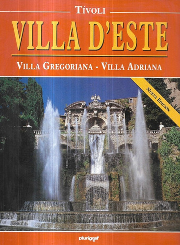 Tívoli Villa D' Este Villa Gregoriana - Adriana / Plurigraf