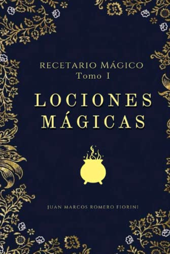 Tomo De Aguas Y Lociones Magicas: Recetario Magico