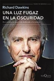 Una Luz Fugaz En La Oscuridad - Richard Dawkins