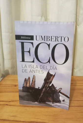 La Isla Del Día De Antes - Umberto Eco 