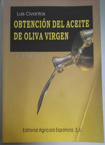 Civantos: Obtención Del Aceite De Oliva Virgen, 2ª