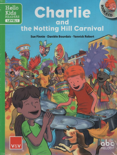 Charlie And The Notting Hill Carnival - Hello Kids Readers 1 + Cd, de VV. AA.. Editorial Vicens Vives/Black Cat, tapa blanda en inglés internacional, 2015