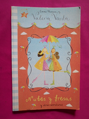 Nubes Y Fresas Y Otras Aventuras - Emma Thomson V. Varita