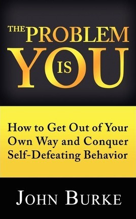 Libro The Problem Is You : How To Get Out Of Your Own Way...
