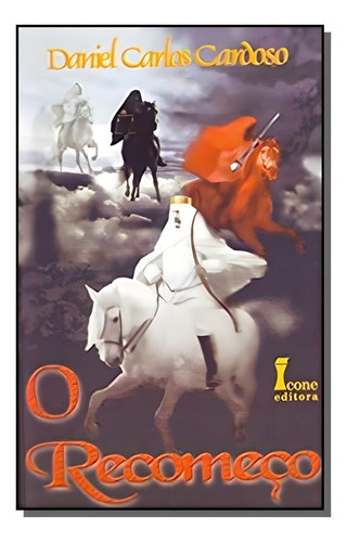 Recomeco O - Luiz Carlos Cardoso, De Luiz Carlos Cardoso. Editora Icone, Capa Mole Em Português, 2021