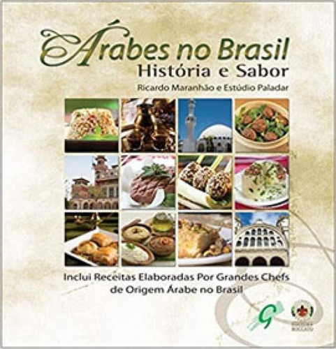 Árabes no Brasil: história e sabor, de Maranhão, Ricardo. Editora GAIA EDITORA, capa mole em português