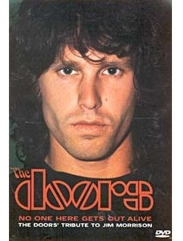 The Doors No One Here Gets Out Alive Tribute To Jim Morrison