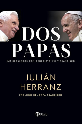 Dos Papas, De Herranz Casado, Julian. Editorial Ediciones Rialp S.a., Tapa Blanda En Español