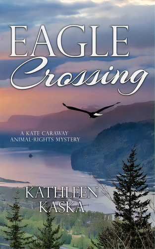 Eagle Crossing, De Kaska, Kathleen. Editorial Wild Rose Pr, Tapa Blanda En Inglés