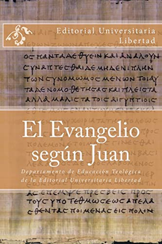 El Evangelio Segun Juan: Departamento De Educacion Teologica
