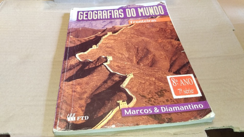 3116 Livro Geografias Do Mundo Fronteiras Marcos Diamantino