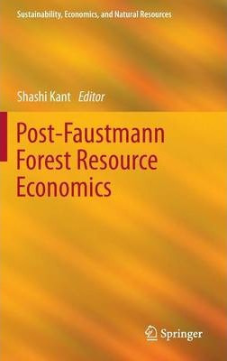 Libro Post-faustmann Forest Resource Economics - Shashi K...