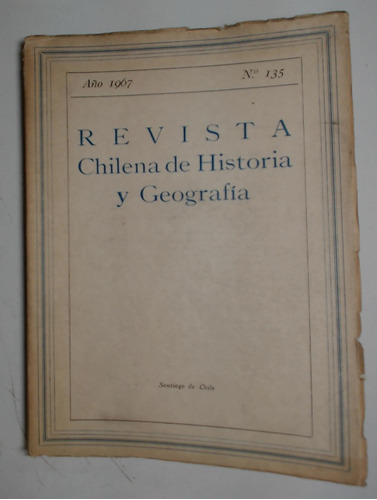 Revista Chilena De Historia Y Geografia 135 Año 1967 - Aa. V