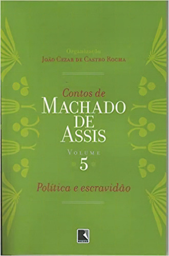 Contos de Machado de Assis Vol. 5, de João Cezar Castro. Editora Record, capa mole em português