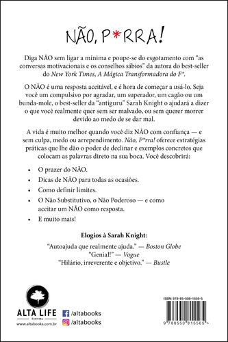 Não P*Rra: Como Parar de Dizer sim Quando Você Não Pode, Não Deveria ou Simplesmente Não Quer, de Knight, Sarah. Editorial Starling Alta Editora E Consultoria Eireli,Little, Brown and Company, capa mole em português, 2021