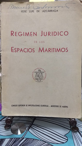 Régimen Jurídico De Los Espacios Marítimos // Azcarraga