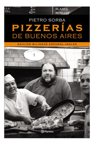 Pizzerías De Buenos Aires De Pietro Sorba - Planeta