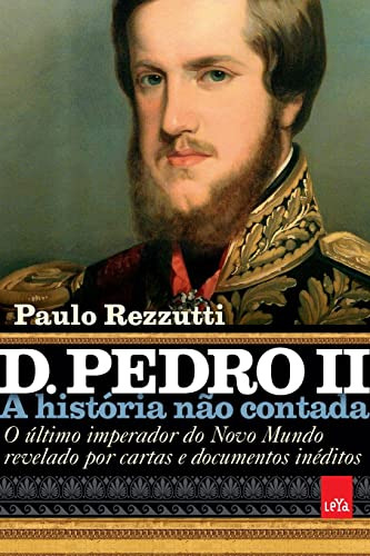 Libro D Pedro Ii  A História No Contada O Último Imperador