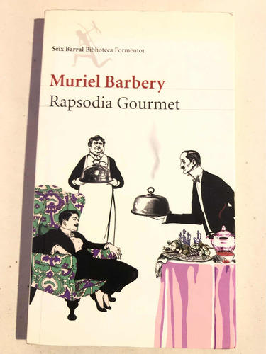 Rapsodia Gourmet = Muriel Barbery. Seix Barral