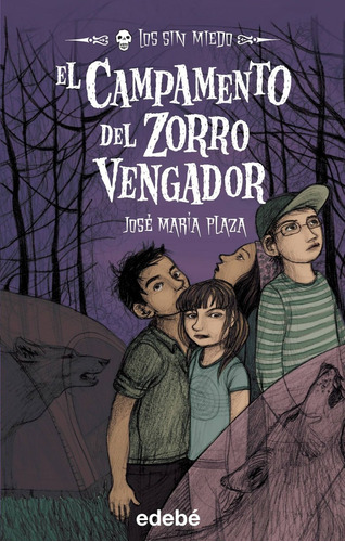 Libro El Campamento Del Zorro Vengador + Los Sin Miedo