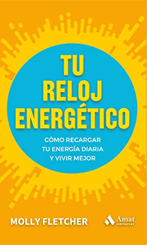 Libro Tu Reloj Energético De Molly Fletcher  Amat Editorial