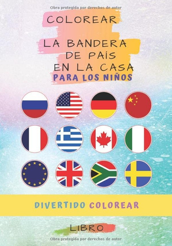 Libro Banderas Del Mundo El  De Colorear: Un Gran De Ge Lhs5