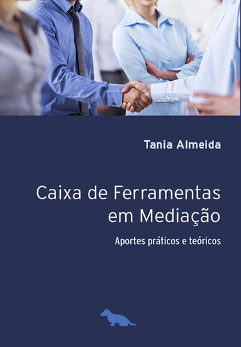 Caixa de ferramentas em mediação: Aportes práticos e teóricos, de Almeida, Tania. Silvia Cesar Ribeiro Editora e Importadora ME, capa mole em português, 2014