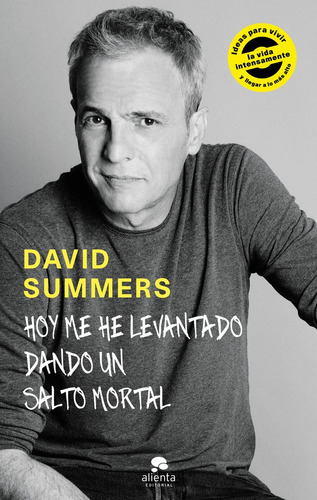 Hoy Me He Levantado Dando Un Salto Mortal - David Summers...