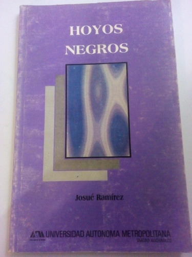 Libro Hoyos Negros Josué Ramírez Uam Poesía