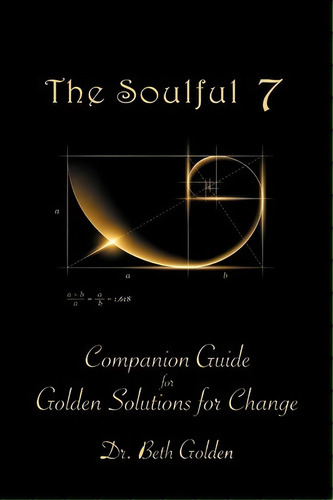 The Soulful 7, De Dr. Beth Golden. Editorial Authorhouse, Tapa Blanda En Inglés