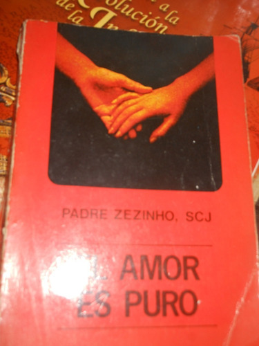 * Padre Zezinho, S.c.j - El Amor Es Puro