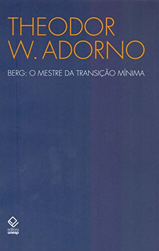 Libro Berg O Mestre Da Transição Mínima De Theodor W. Adorno