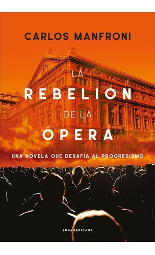 Rebelion De La Opera La  Carlos Manfroniaks