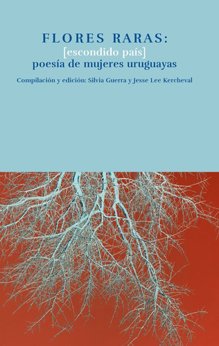 Flores Raras . Poesía De Mujeres Uruguayas - Vv.aa