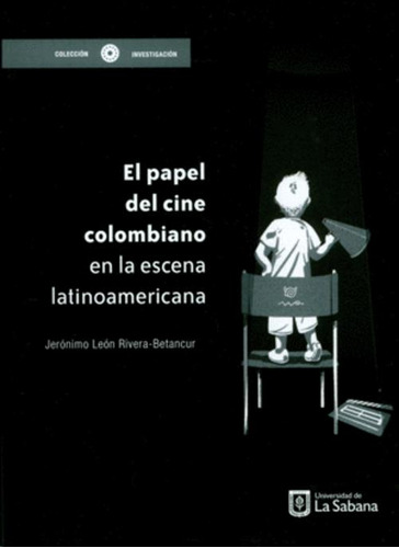 Libro El Papel Del Cine Colombiano En La Escena Latinoameri