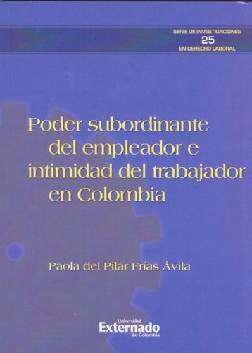 Poder Subordinante Del Empleador E Intimidad Del Trabajador 