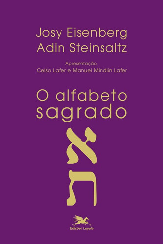 O alfabeto sagrado, de Eisenberg, Josy. Editora Associação Nóbrega de Educação e Assistência Social, capa mole em português, 2014